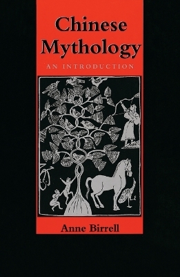 Chinese Mythology - Anne M. Birrell