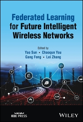 Federated Learning for Future Intelligent Wireless Networks