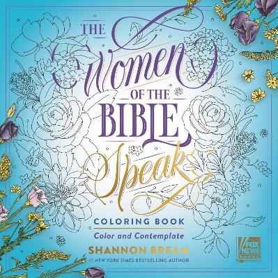 The Women of the Bible Speak Coloring Book - Shannon Bream