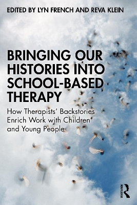 Bringing Our Histories into School-Based Therapy - 