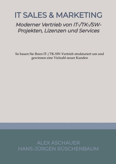 IT Sales & Marketing - Alex Aschauer, Hans-Jürgen Rüschenbaum