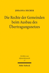 Die Rechte der Gemeinden beim Ausbau des Übertragungsnetzes - Johanna Decher