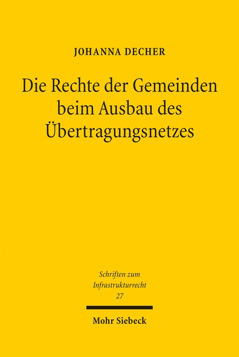 Die Rechte der Gemeinden beim Ausbau des Übertragungsnetzes - Johanna Decher