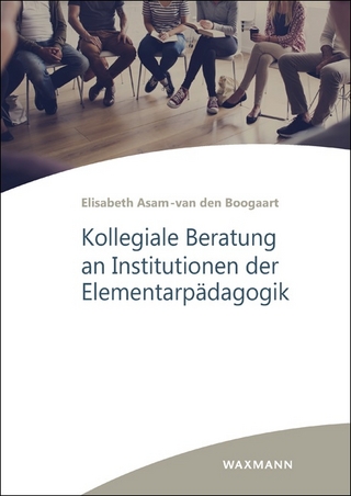 Kollegiale Beratung an Institutionen der Elementarpädagogik