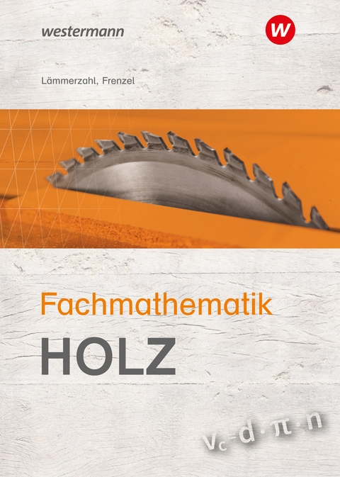 Fachmathematik Holz - Helmut Frenzel, Hubert L&auml;mmerzahl