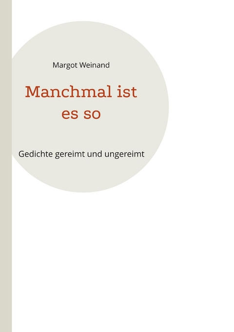 Manchmal ist es so - Margot Weinand