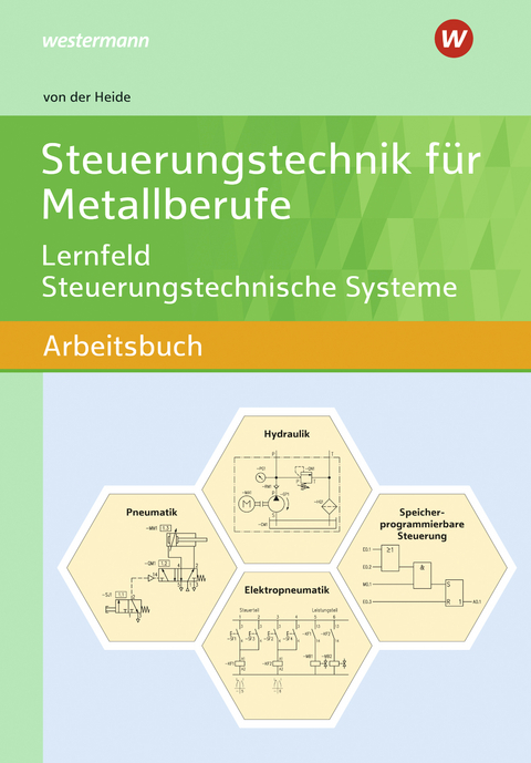 Steuerungstechnik f&uuml;r Metallberufe - Volker von der Heide