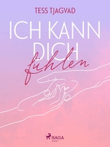 Ich kann dich fühlen - Tjagvad, Tess
