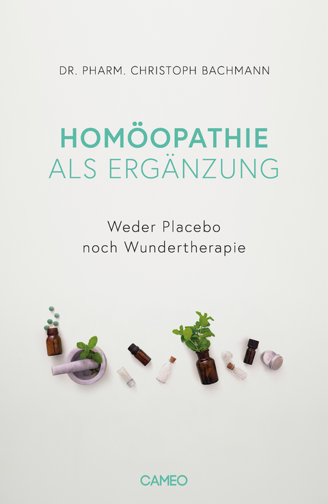 Hom&ouml;opathie als Erg&auml;nzung - Christoph Bachmann