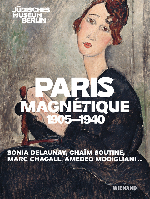 Paris Magn&eacute;tique 1905 - 1940