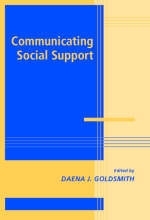Communicating Social Support -  Daena J. Goldsmith