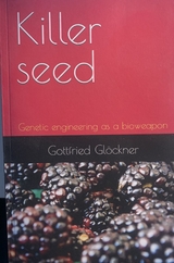 Killer seed - Gottfried Gl&ouml;ckner