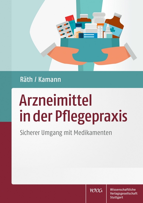 Arzneimittel in der Pflegepraxis - Ulrich R&auml;th, Friedhelm Kamann
