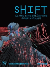 SHIFT. KI und eine zuk&uuml;nftige Gemeinschaft