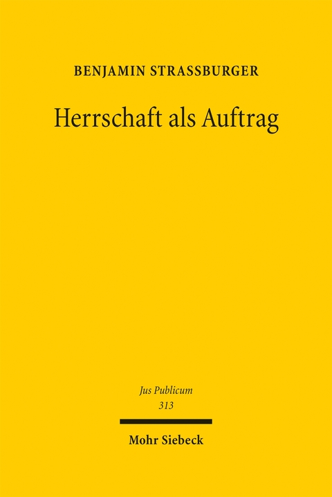 Herrschaft als Auftrag - Benjamin Stra&szlig;burger