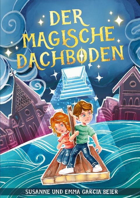 Der magische Dachboden - Susanne und Emma Garcia Beier