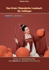 Das Erste Chinesische Lesebuch f&uuml;r Anf&auml;nger - Marina Chan