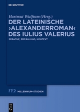 Der lateinische &rsaquo;Alexanderroman&lsaquo; des Iulius Valerius - 
