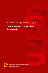 Deutsches und Europ&auml;isches Patentrecht - Tobias Stammberger, Wolfgang Lippich