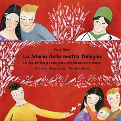 La storia della nostra famiglia. - Petra Thorn
