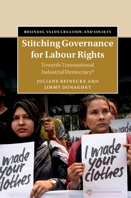 Stitching Governance for Labour Rights - Juliane Reinecke, Jimmy Donaghey