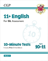 11+ GL 10-Minute Tests: English - Ages 10-11 Book 1 (with Online Edition) - CGP Books; CGP Books
