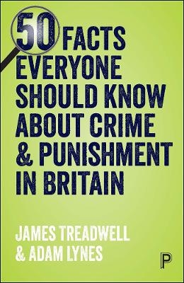 50 Facts Everyone Should Know About Crime and Punishment in Britain - 