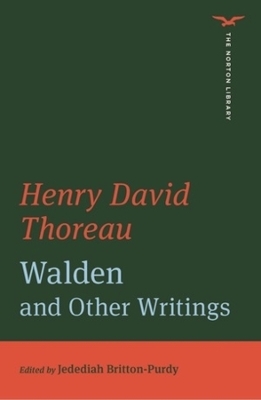 Walden and Other Writings (The Norton Library) - Henry David Thoreau