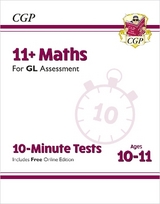 11+ GL 10-Minute Tests: Maths - Ages 10-11 Book 1 (with Online Edition) - CGP Books; CGP Books