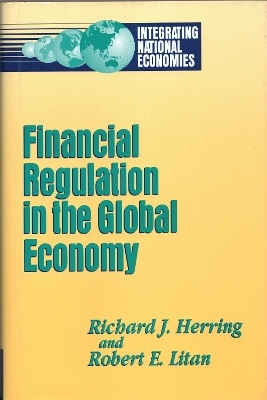 Financial Regulation in the Global Economy - Richard J. Herring, Robert E. Litan