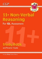 11+ GL Non-Verbal Reasoning Study Book (with Parents’ Guide & Online Edition) - CGP Books; CGP Books