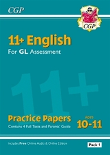 11+ GL English Practice Papers: Ages 10-11 - Pack 1 (with Parents' Guide & Online Edition) - CGP Books; CGP Books