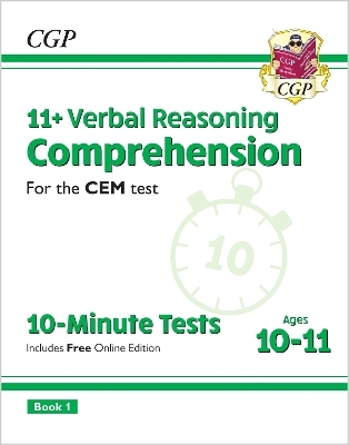 11+ CEM 10-Minute Tests: Comprehension - Ages 10-11 Book 1 (with Online Edition) - CGP Books; CGP Books