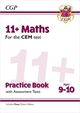 11+ CEM Maths Practice Book & Assessment Tests - Ages 9-10 (with Online Edition) - CGP Books; CGP Books