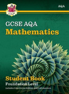 New GCSE Maths AQA Student Book - Foundation (with fully worked answers and Online Edition)