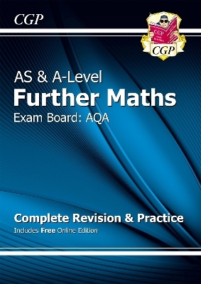 A-Level & AS Further Maths for AQA: Complete Revision & Practice with Online Edition -  CGP Books