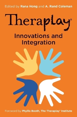Theraplay® – Innovations and Integration - 