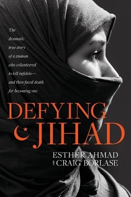 Defying Jihad - Esther Ahmad