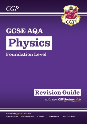 New GCSE Physics AQA Foundation Revision Guide with CGP RevisionHub -  CGP Books