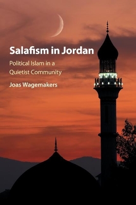Salafism in Jordan - Joas Wagemakers