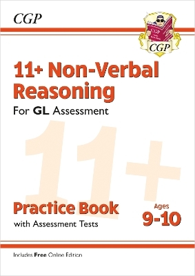 11+ GL Non-Verbal Reasoning Practice Book & Assessment Tests - Ages 9-10 (with Online Edition) -  CGP Books