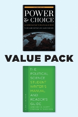Power and Choice 16e and the Political Science Student Writer's Manual and Reader's Guide 8e Value Pack - Gregory M. Scott, Stephen M. Garrison