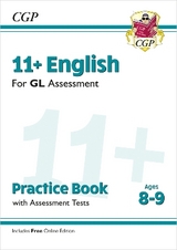 11+ GL English Practice Book & Assessment Tests - Ages 8-9 (with Online Edition) - CGP Books; CGP Books