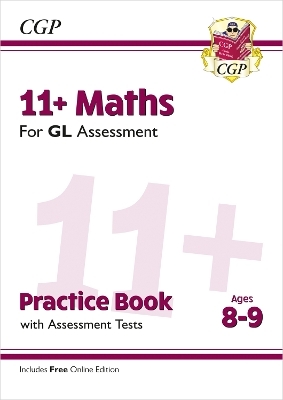 11+ GL Maths Practice Book & Assessment Tests - Ages 8-9 (with Online Edition) -  CGP Books