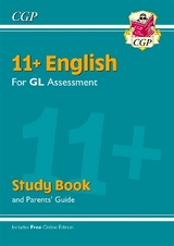 11+ GL English Study Book (with Parents’ Guide & Online Edition) - CGP Books; CGP Books