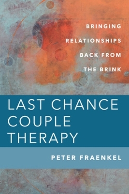 Last Chance Couple Therapy - Peter Fraenkel