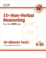 11+ CEM 10-Minute Tests: Non-Verbal Reasoning - Ages 9-10 (with Online Edition) - CGP Books; CGP Books