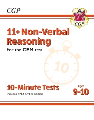 11+ CEM 10-Minute Tests: Non-Verbal Reasoning - Ages 9-10 (with Online Edition) -  CGP Books