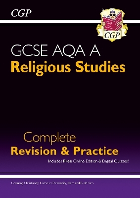 GCSE Religious Studies: AQA A Complete Revision & Practice (with Online Extras)