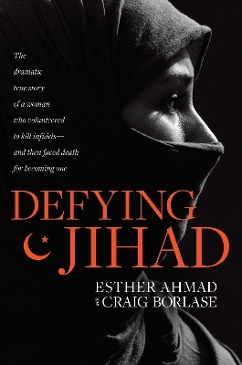 Defying Jihad - Esther Ahmad